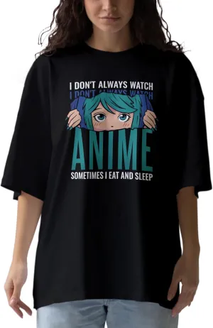 Not Always Anime Oversized T-Shirts for Women, 100% Cotton T-Shirts, Perfect for Casual Wear & Gifting | WB.6.48